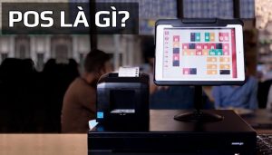 POS là gì? Top 10 phần mềm POS hỗ trợ bán hàng tốt nhất