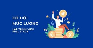 mức lương của full-stack developer