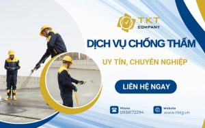Dịch vụ chống thấm chuyên nghiệp tại TKT Company
